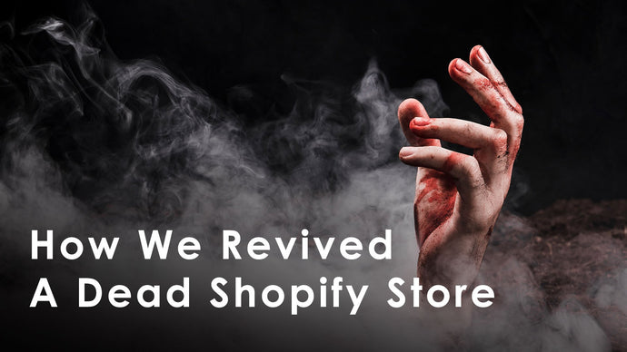 How We Revived a Dying Shopify Store