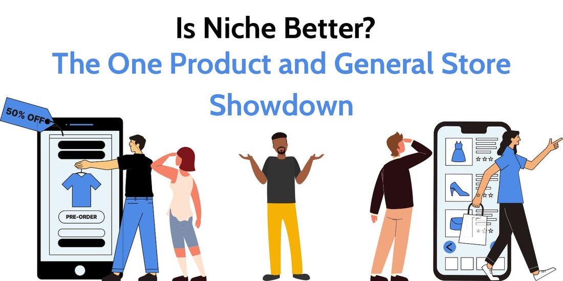 Is Niche Better? The One Product and General Store Showdown